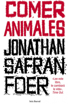 COMER ANIMALES de Jonathan Safran Foer.